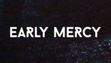 EARLY MERCY Toronto